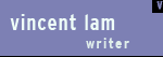 Vincent Lam, writer